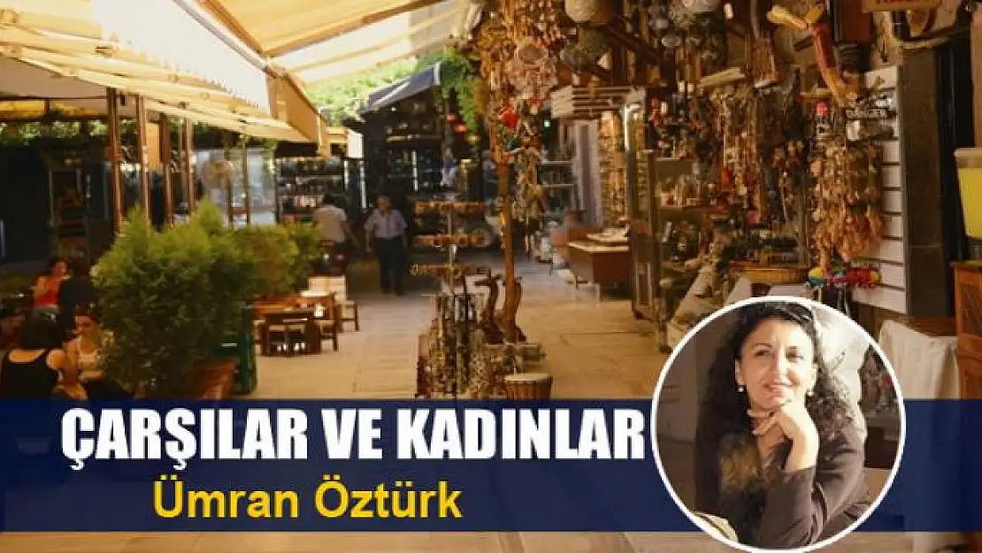 Çarşılar ve kadınlar