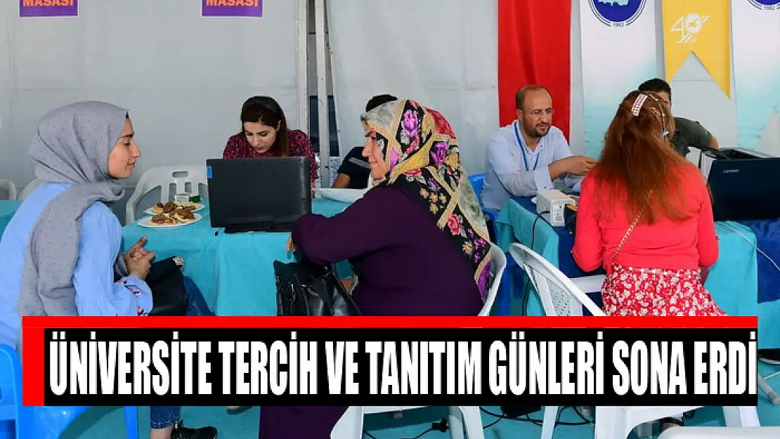 Üniversite tercih ve tanıtım günleri sona erdi