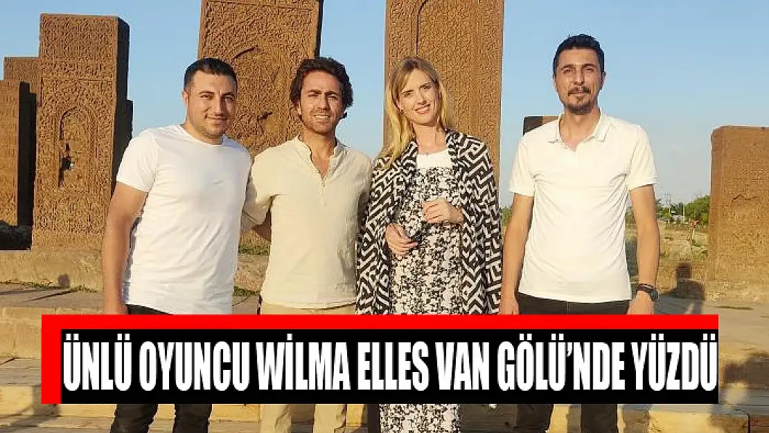 Ünlü oyuncu Wilma Elles Van Gölü'nde yüzdü