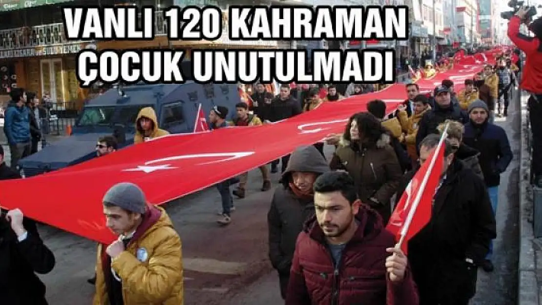 VANLI 120 KAHRAMAN ÇOCUK UNUTULMADI 