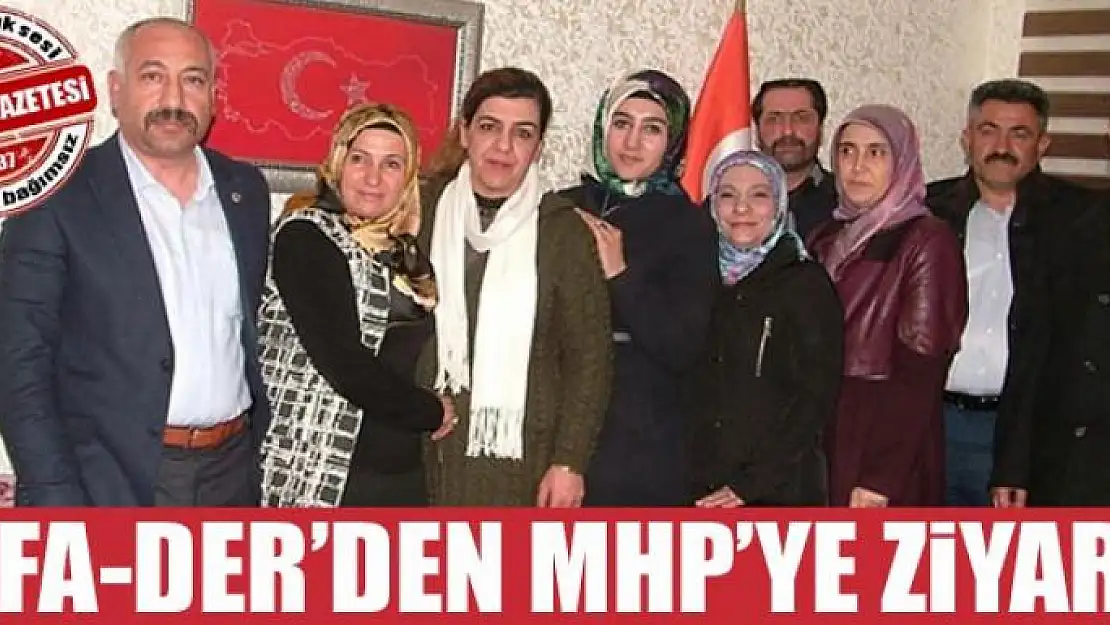 Vefa-Der'den MHP'ye ziyaret