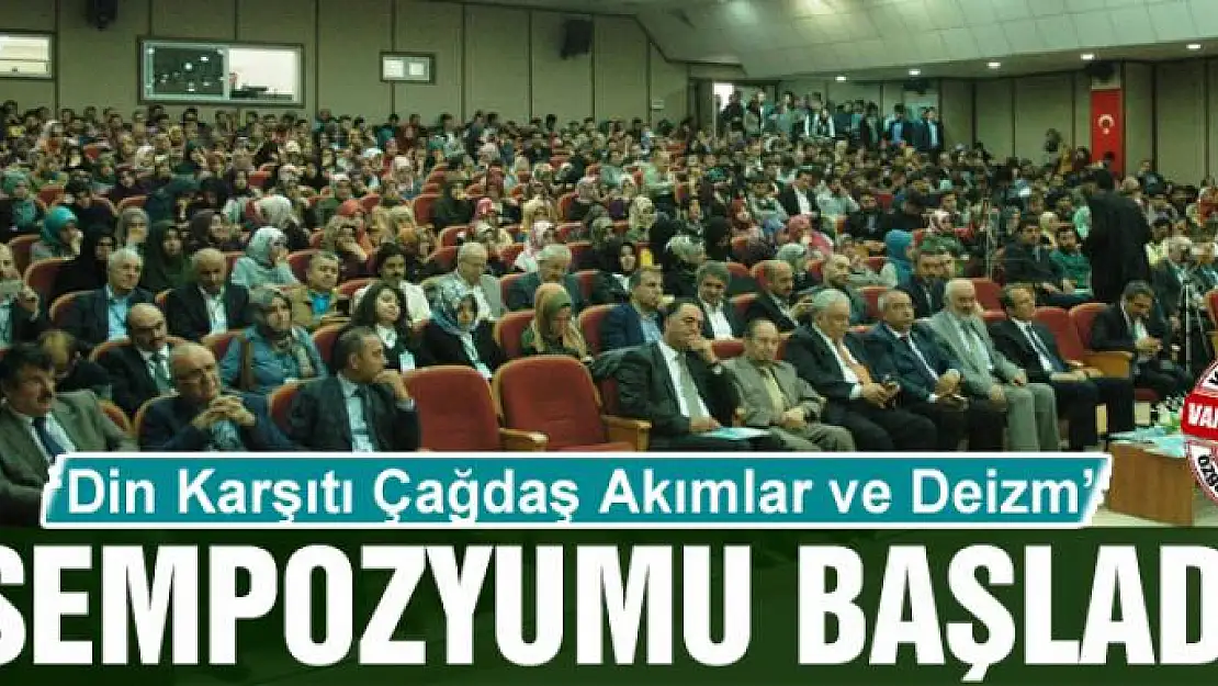 Van'da 'Din Karşıtı Çağdaş Akımlar ve Deizm' sempozyumu