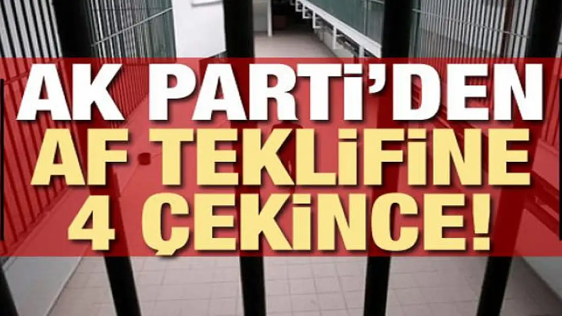 AK Parti'den af teklifine 4 çekince