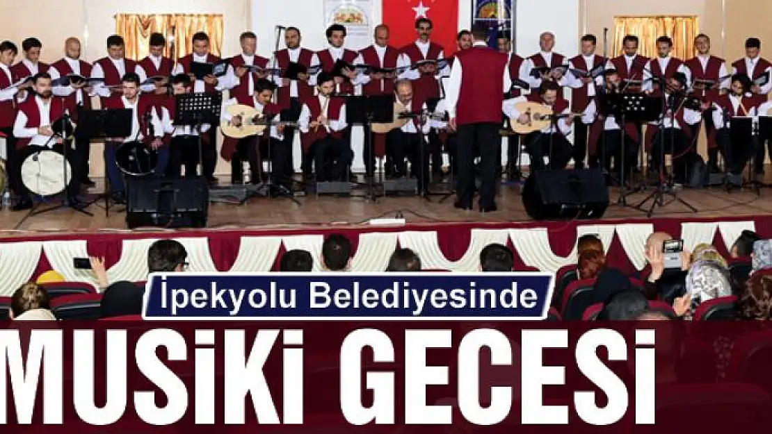 İpekyolu Belediyesinde Musiki Gecesi