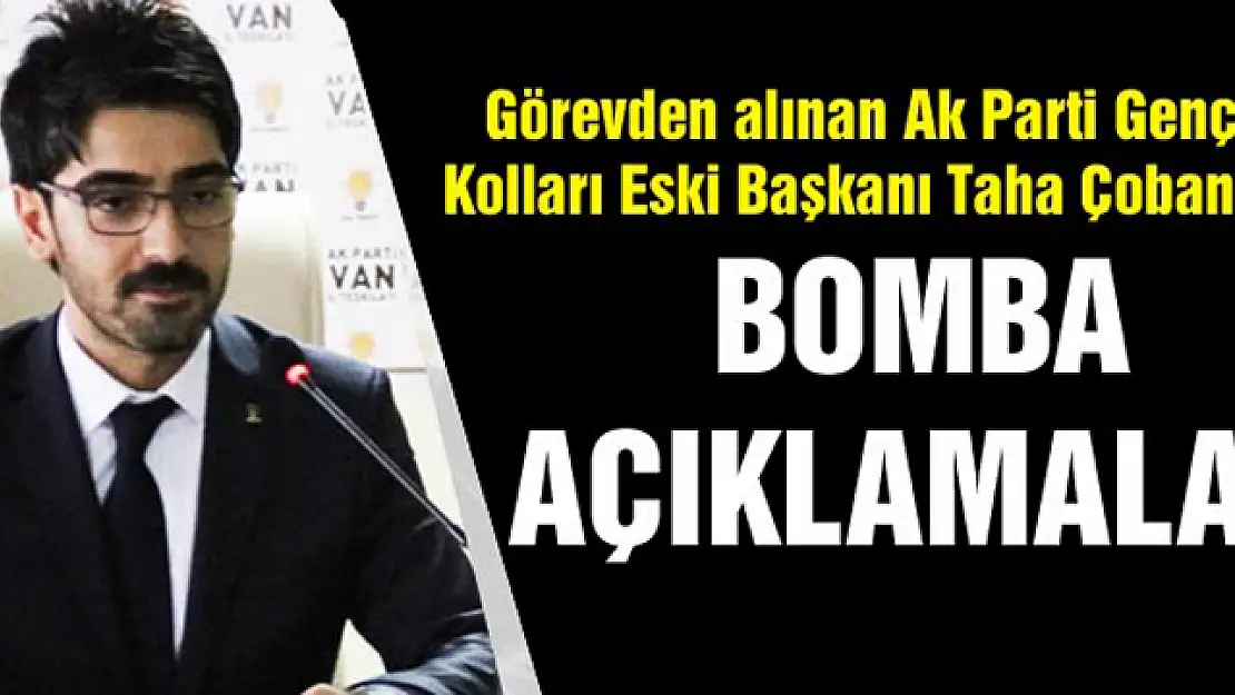 Taha Çoban'dan  Bomba Açıklamalar