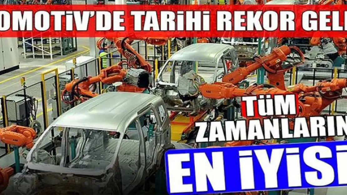 Otomotiv ihracatında tüm zamanların rekoru kırıldı