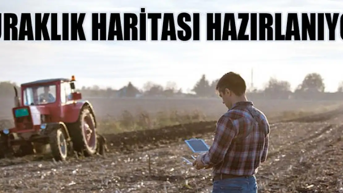 Kuraklık haritası hazırlanıyor