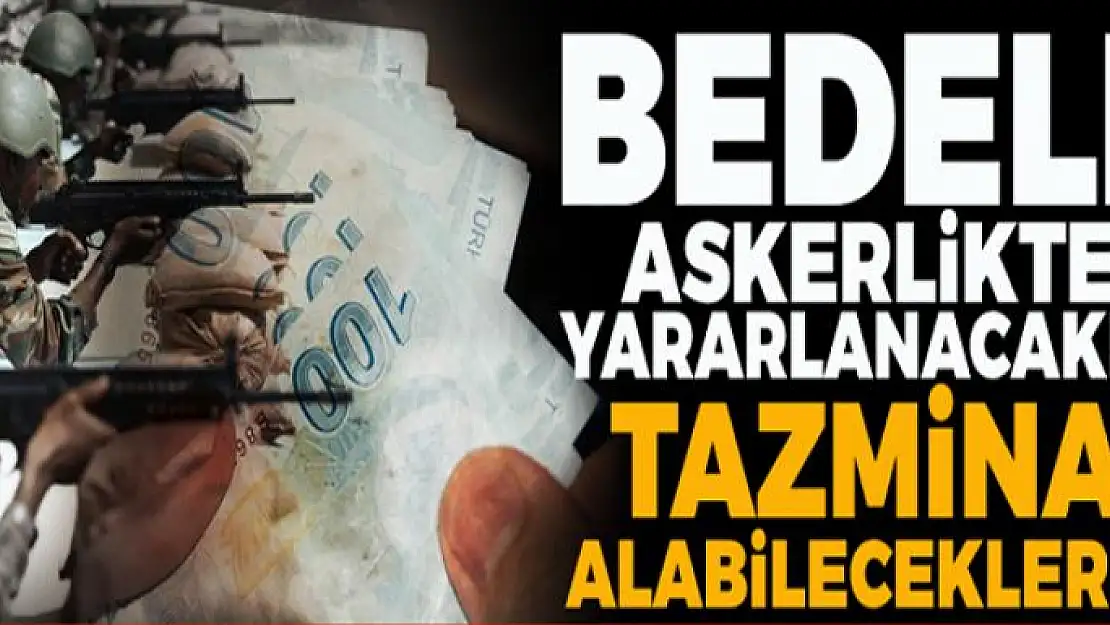 25 gün askere gidenler tazminat alabilecek mi?