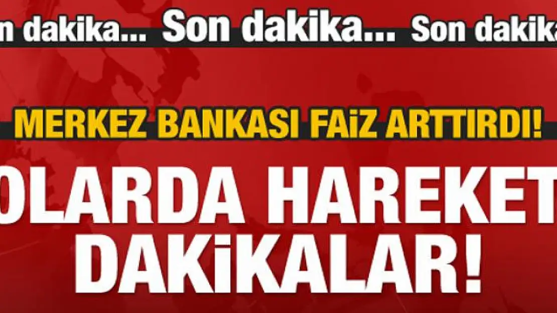 Merkez Bankası faiz arttırdı! Dolarda son durum!