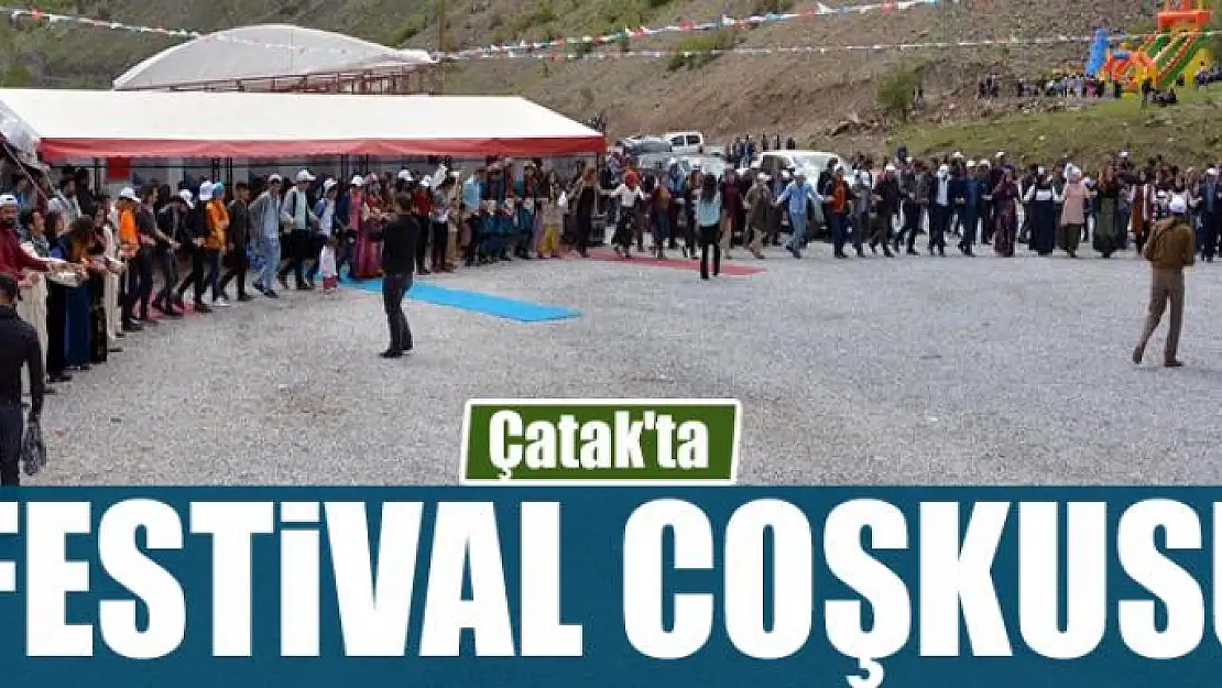 Çatak'ta festival coşkusu