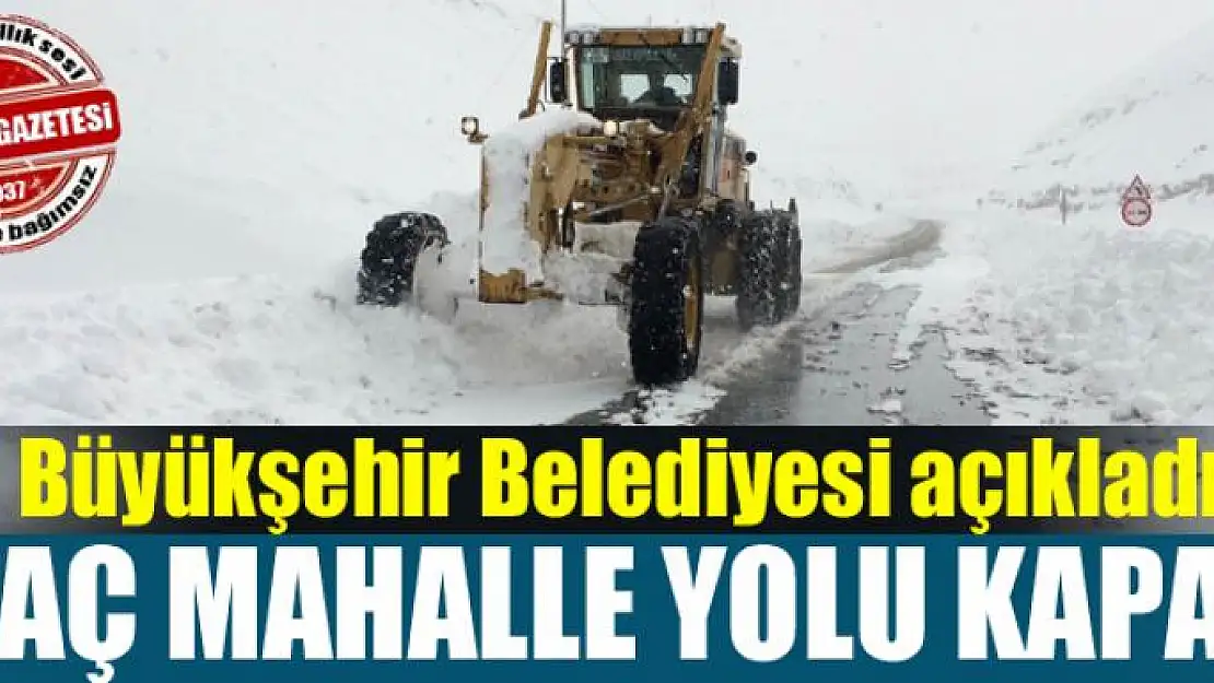 Van'da kaç mahalle yolu kapalı?