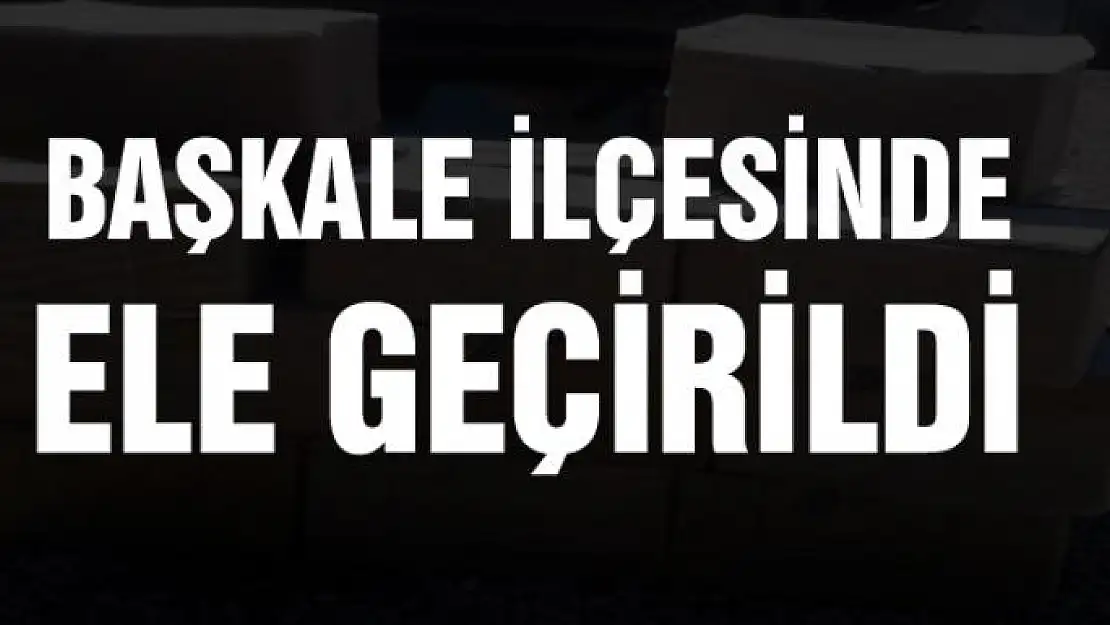 Başkale ilçesinde ele geçirildi