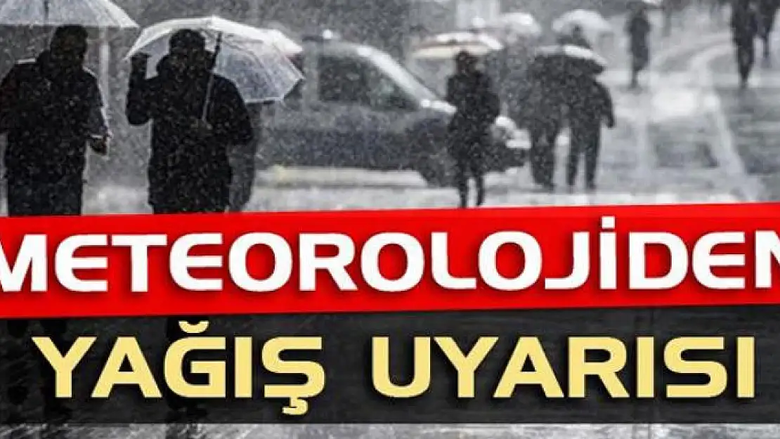 Meteorolojiden yağış uyarısı