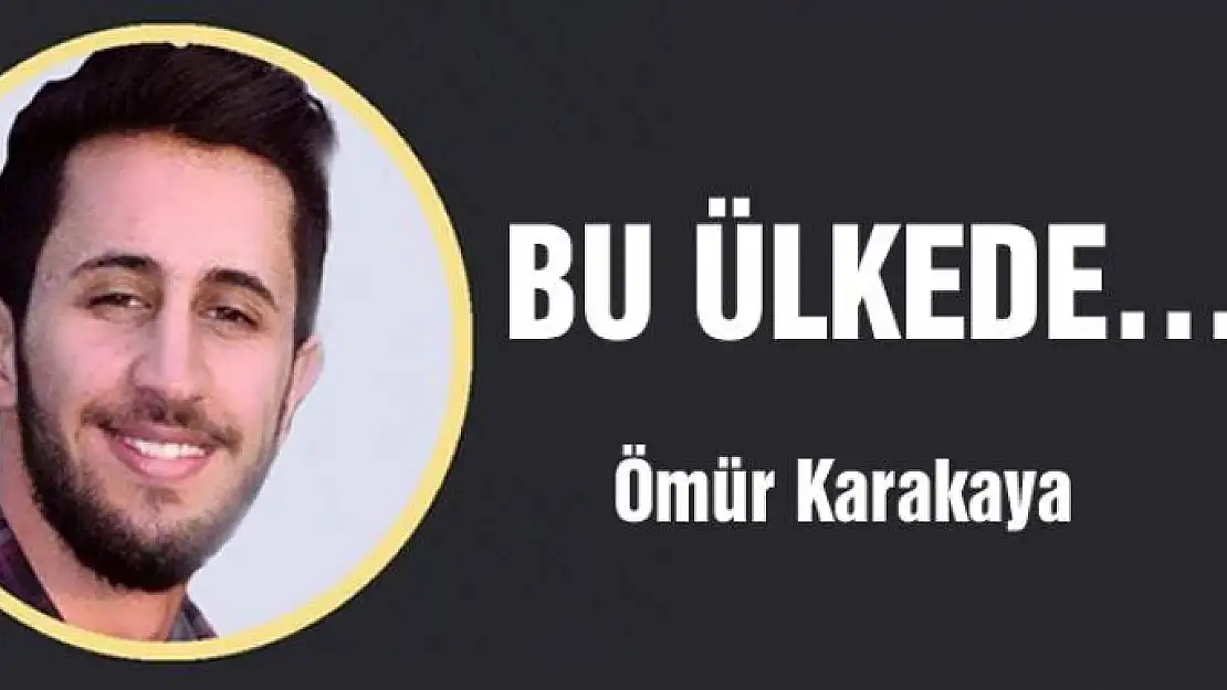 Bu ülkede…