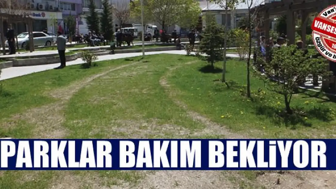 Parklar bakım bekliyor