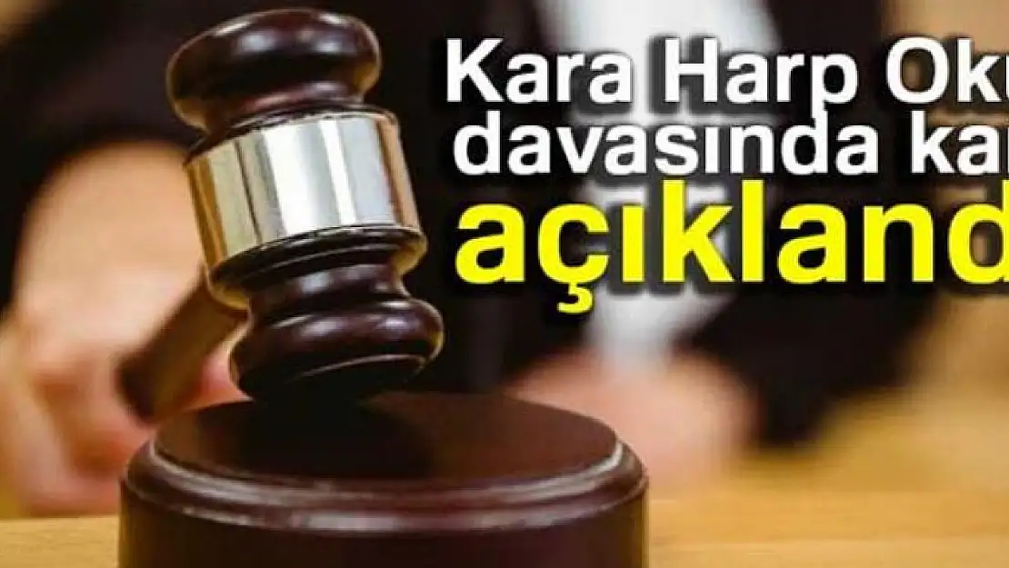 Kara Harp Okulu davasında karar açıklandı