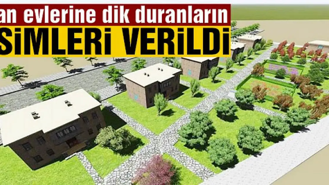 Van evlerine dik duranların isimleri verildi