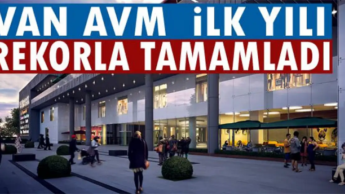 VAN AVM İLK YILI REKORLA TAMAMLADI