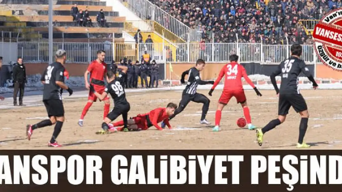 VANSPOR GALİBİYET PEŞİNDE