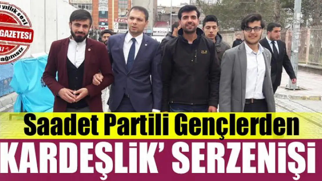 Saadet Partili Gençlerden 'Kardeşlik' serzenişi