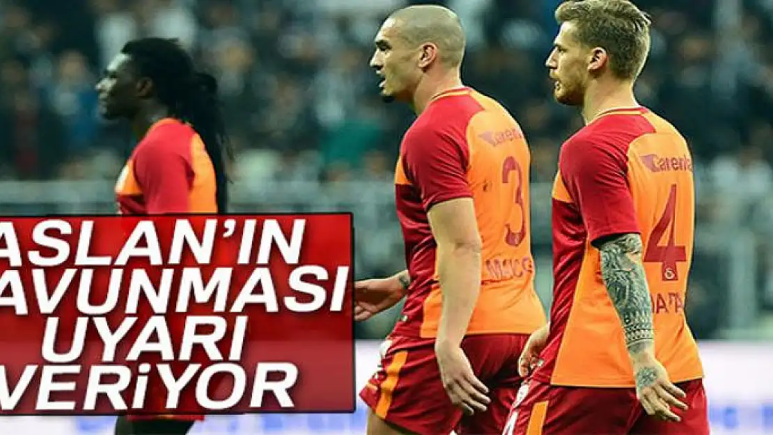 Galatasaray'ın savunması uyarı veriyor