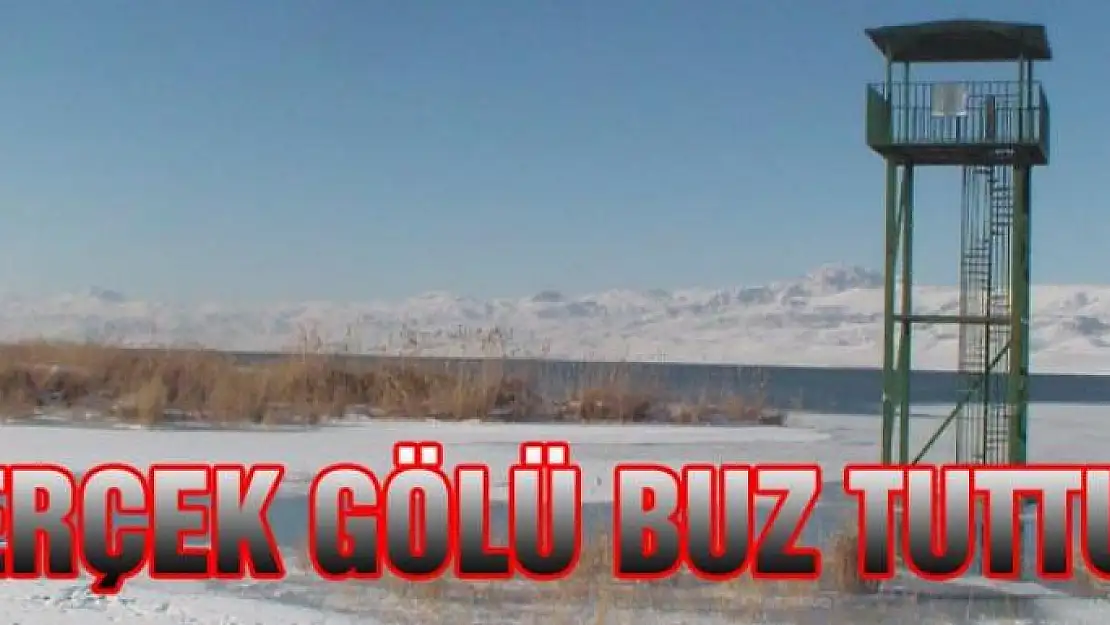 Erçek Gölü buz tuttu