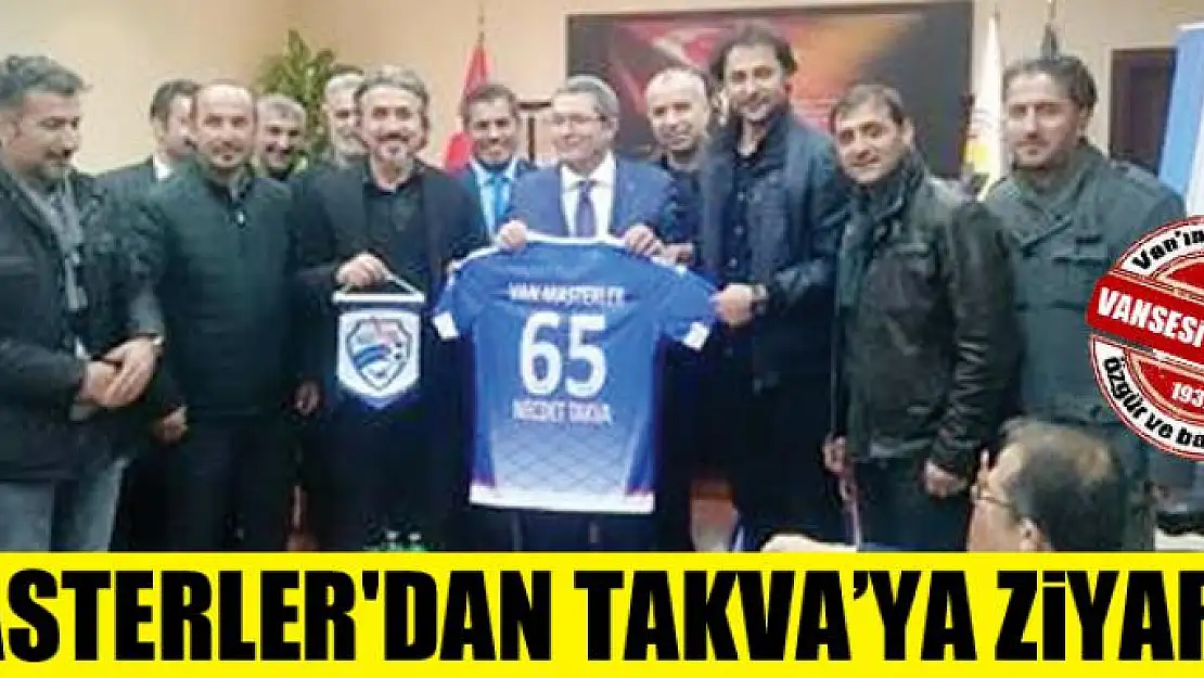 Van Masterler'dan Necdet Takva'ya anlamlı ziyaret 