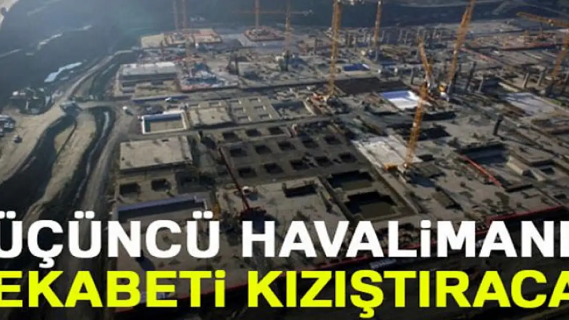 Üçüncü havalimanı rekabeti kızıştıracak