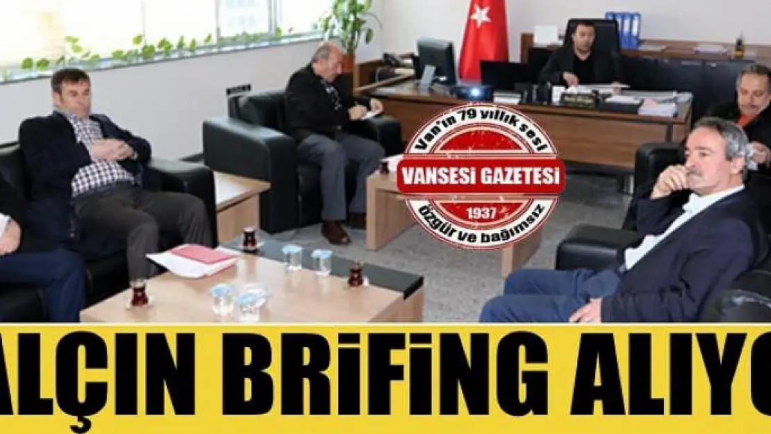 Genel Sekreter Yalçın brifing alıyor