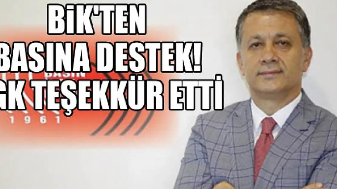 BİK'ten basına destek! KGK teşekkür etti