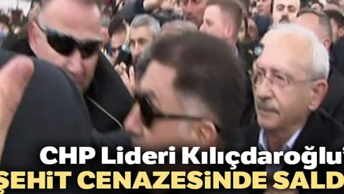 CHP Lideri Kılıçdaroğlu'na şehit cenazesinde saldırı