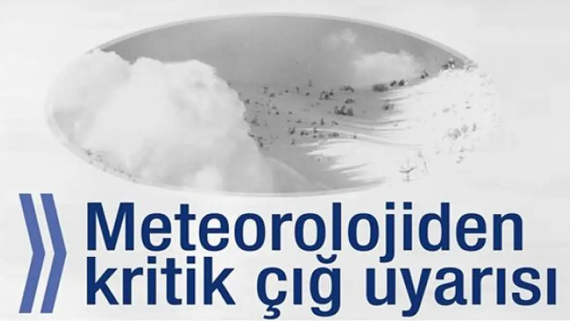 Meteorolojiden çığ uyarısı