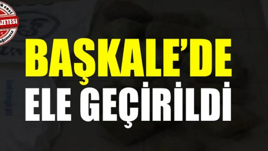 Başkale'de ele geçirildi