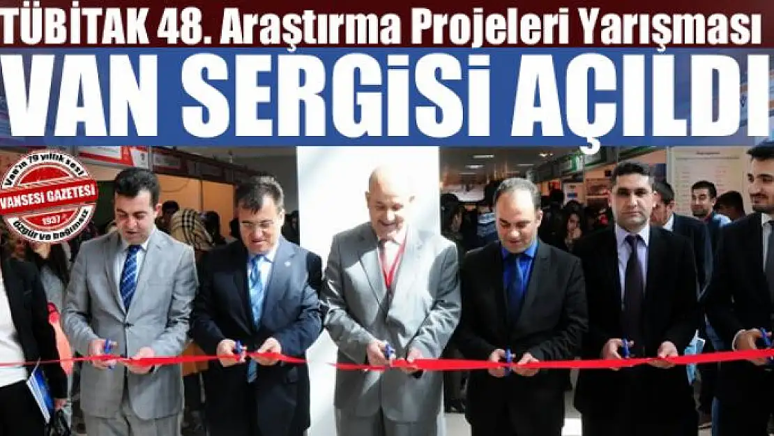 TÜBİTAK 48. Araştırma Projeleri Yarışması Van sergisi açıldı