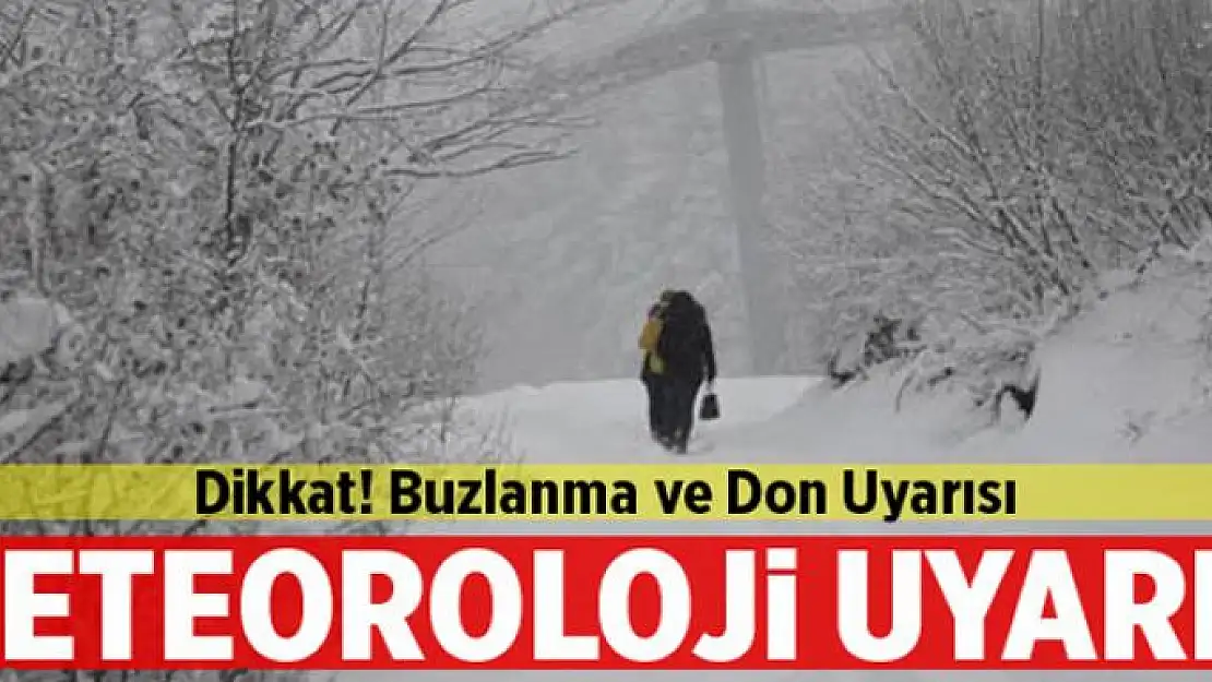 Meteorolojiden buzlanma ve don uyarısı