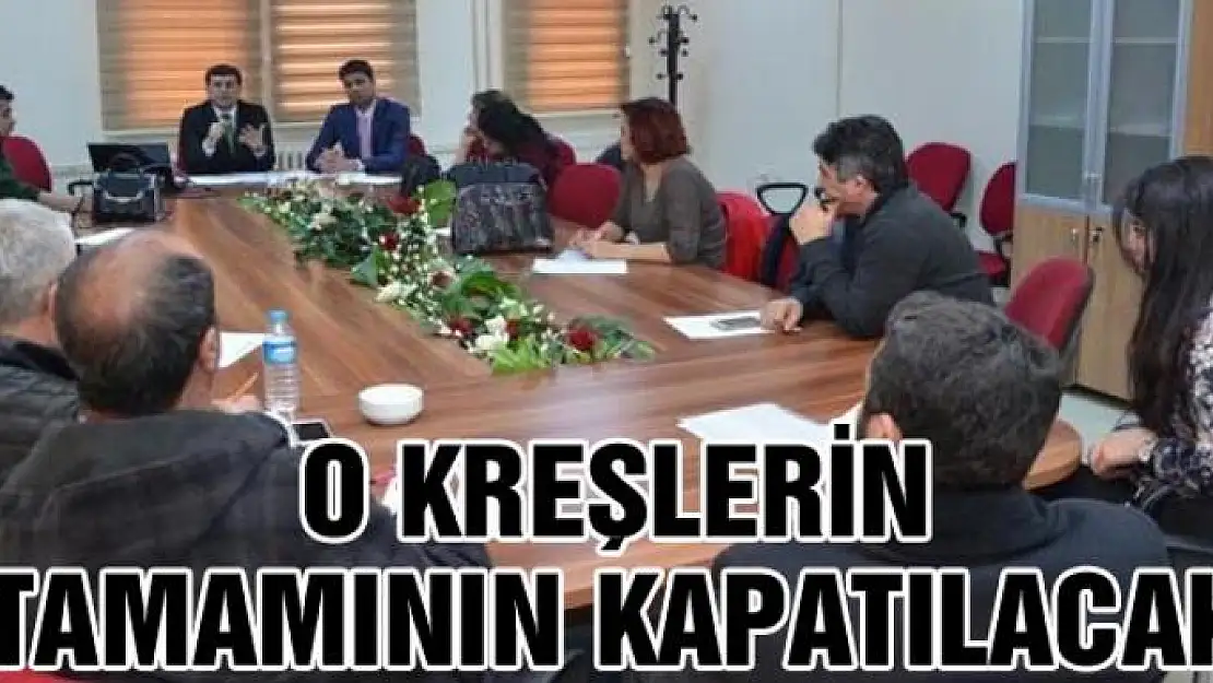 O kreşlerin tamamının kapatılacak