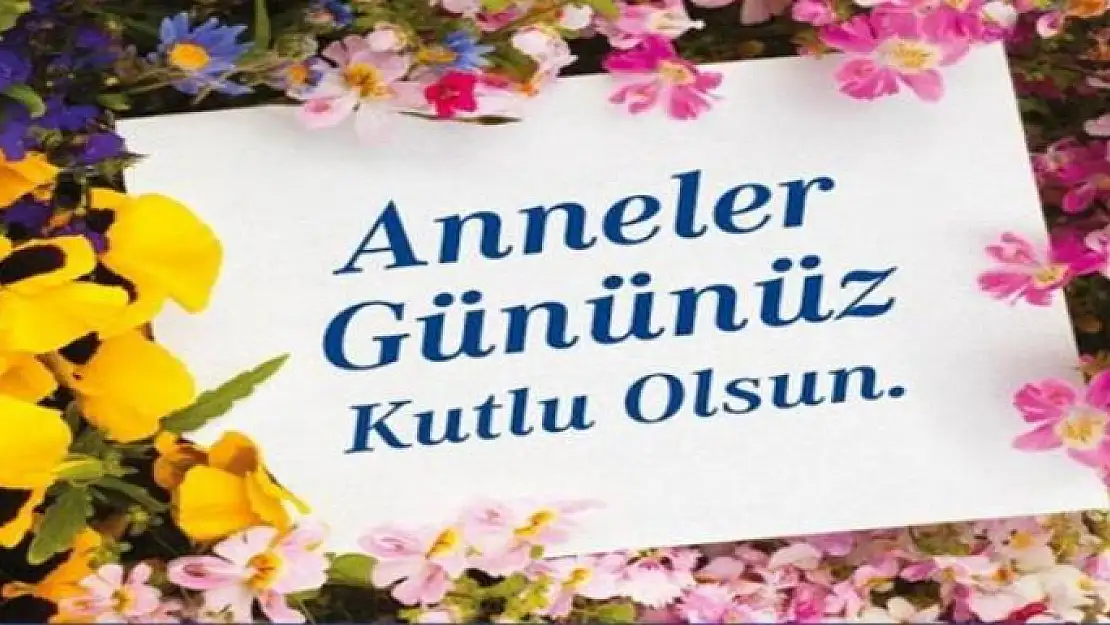 Tüm Annelerin Anneler Günü Kutlu Olsun