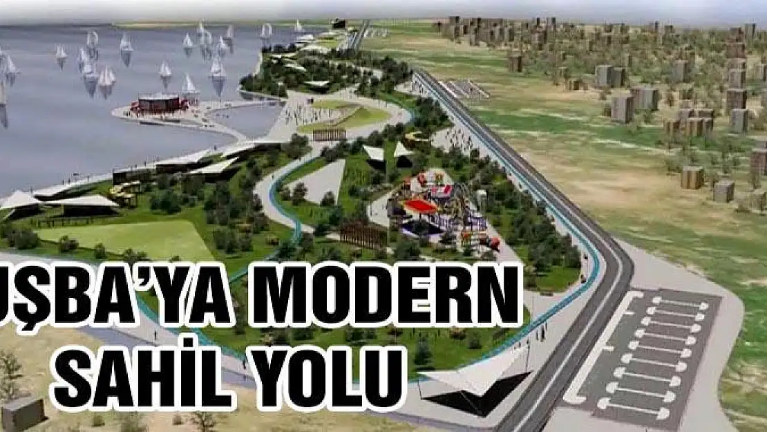 TUŞBA'YA MODERN SAHİL YOLU