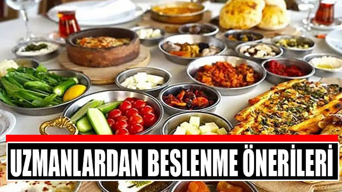 Uzmanlardan beslenme önerileri