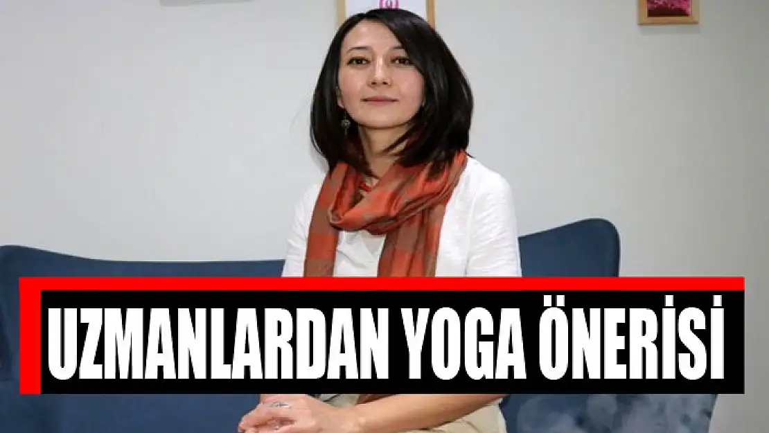 Uzmanlardan kaliteli bir yaşam için yoga önerisi