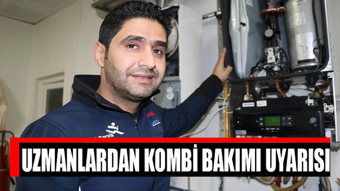 Uzmanlardan kombi bakımı uyarısı