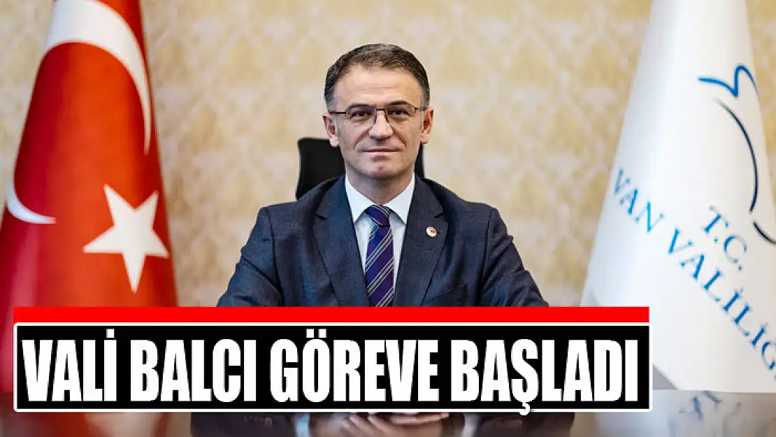 Vali Balcı göreve başladı