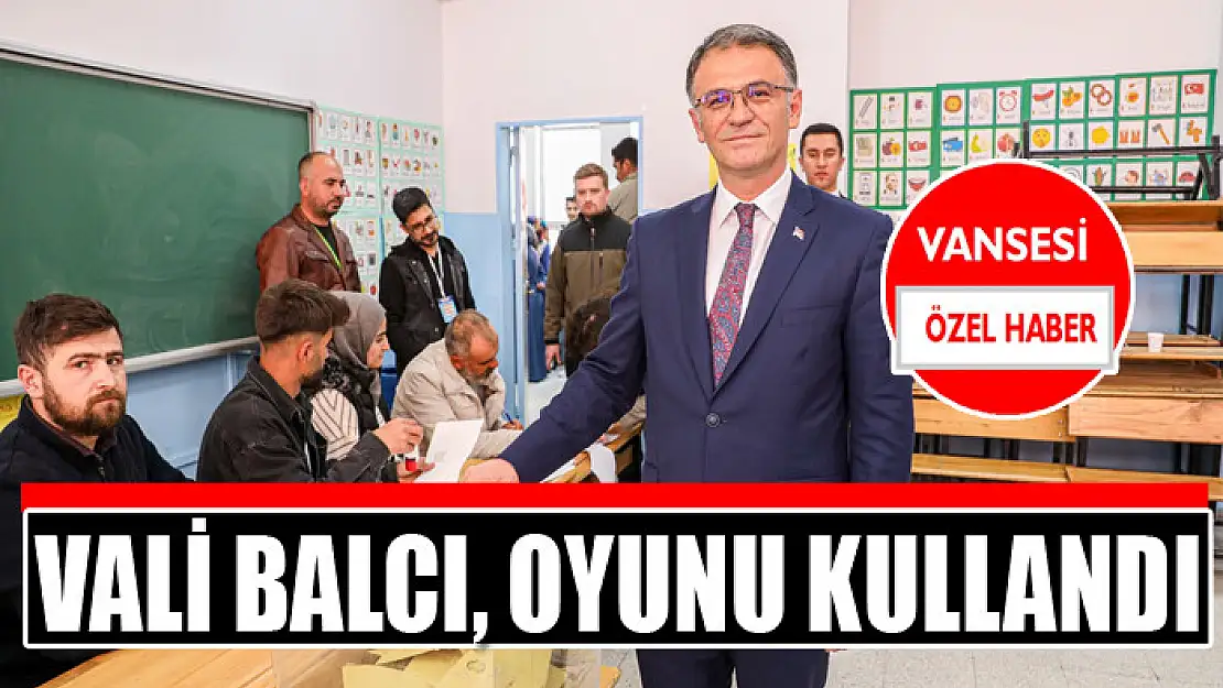 Vali Balcı, oyunu kullandı