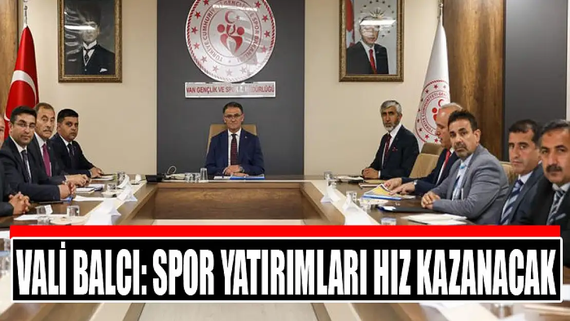 Vali Balcı: Spor yatırımları hız kazanacak