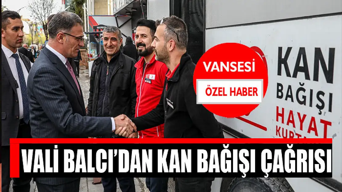 Vali Balcı'dan kan bağışı çağrısı