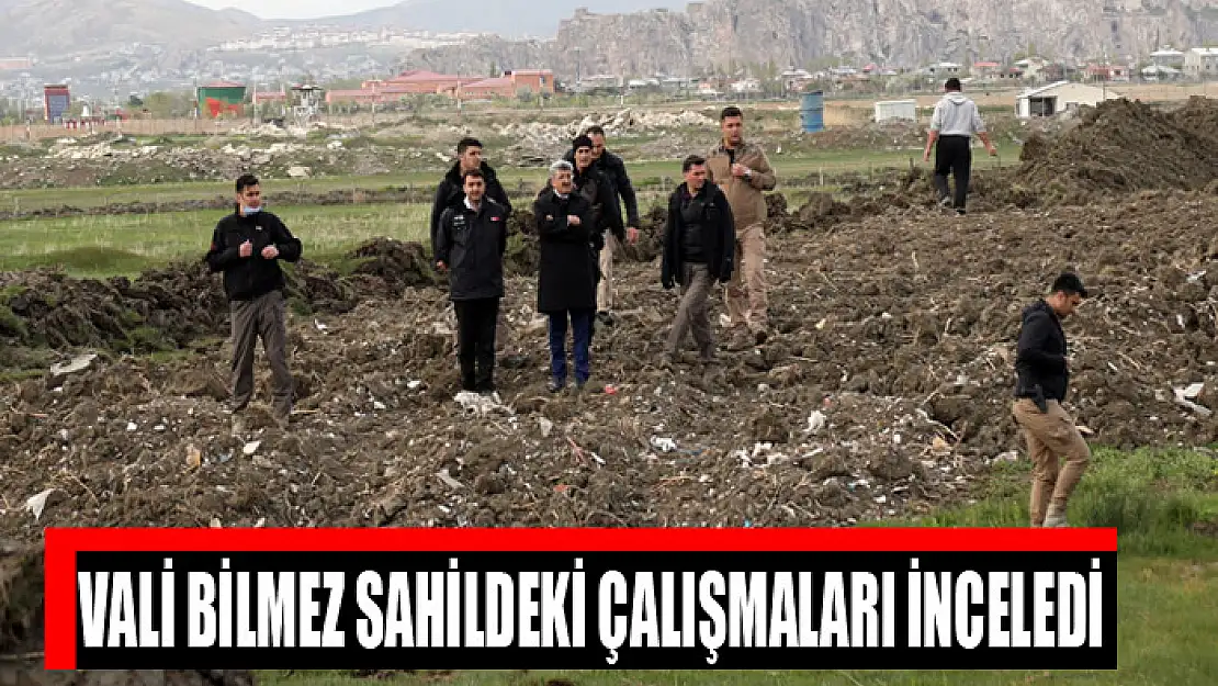 VALİ BİLMEZ SAHİLDEKİ ÇALIŞMALARI İNCELEDİ