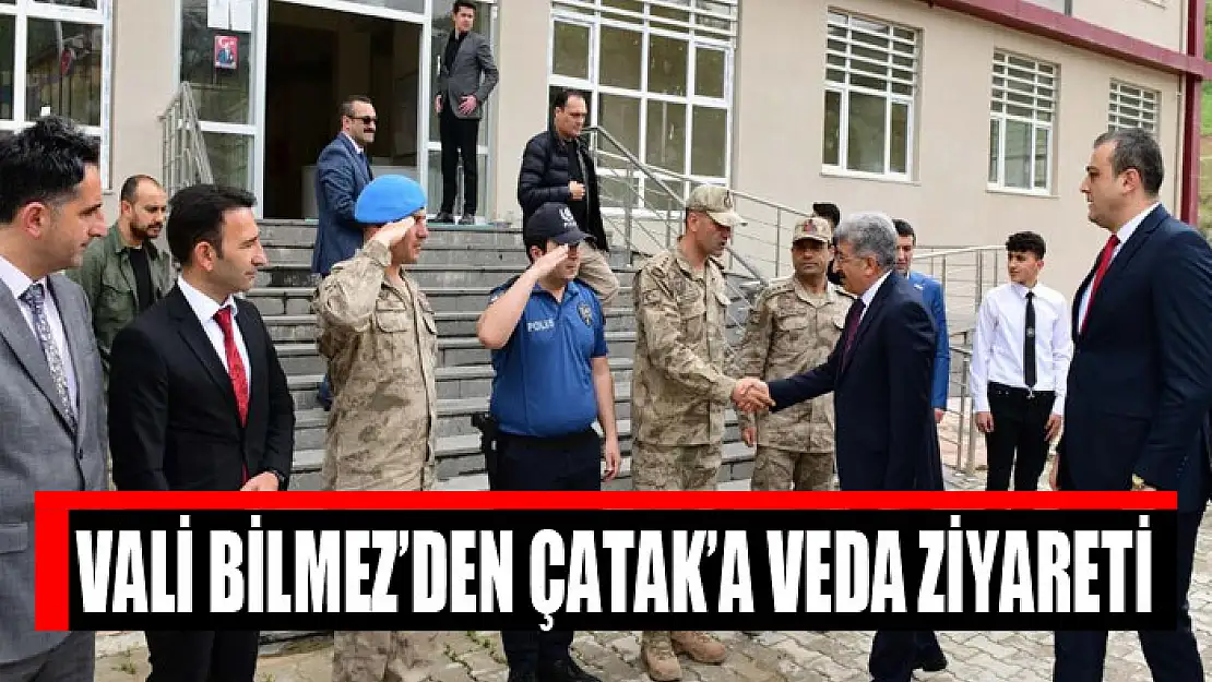 Vali Bilmez'den Çatak'a veda ziyareti