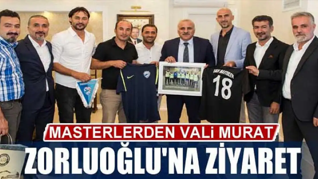 MASTERLERDEN VALİ ZORLUOĞLU'NA ZİYARET