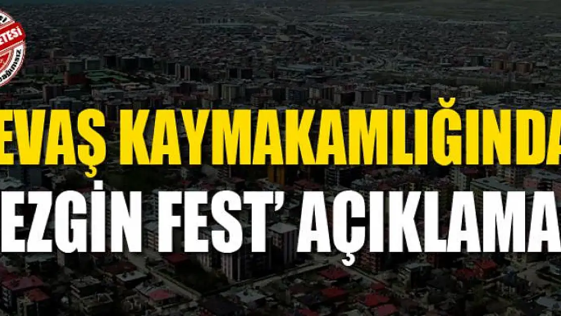 Gevaş Kaymakamlığından 'Gezgin Fest' açıklaması