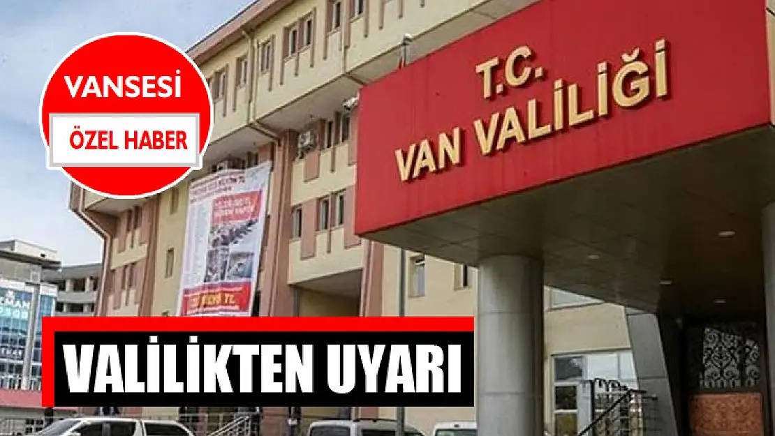 Valilikten uyarı